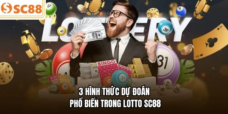 3 hình thức dự đoán phổ biến trong Lotto SC88