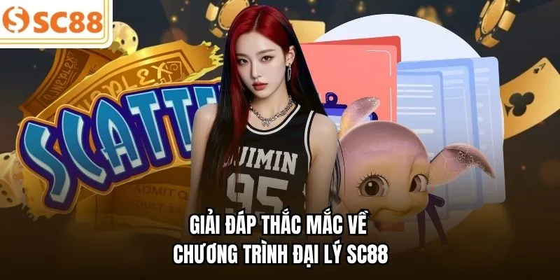 Giải đáp thắc mắc về chương trình đại lý SC88