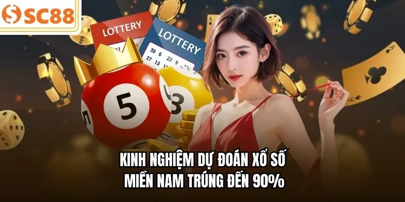 Kinh nghiệm dự đoán xổ số miền Nam trúng đến 90%