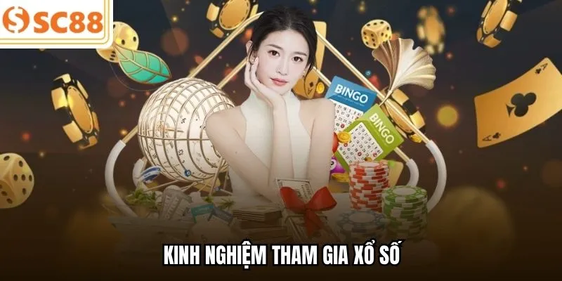 Kinh nghiệm tham gia xổ số