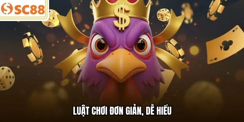 Luật chơi đơn giản, dễ hiểu