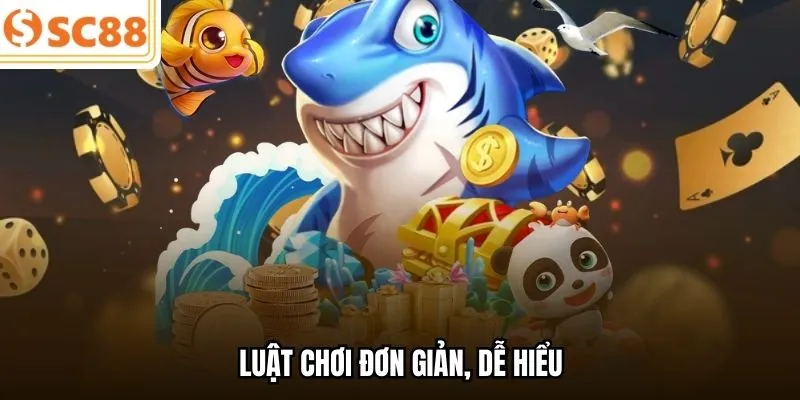 Luật chơi đơn giản, dễ hiểu 