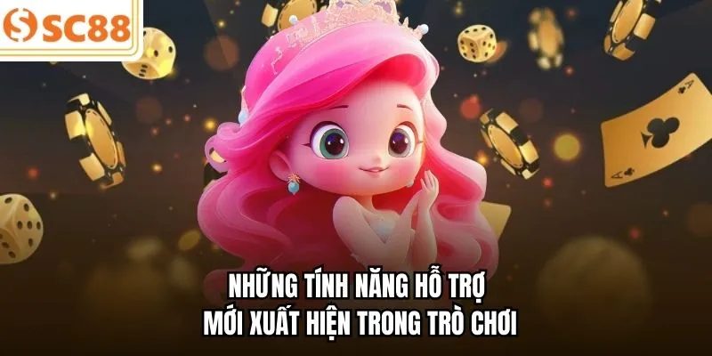 Những tính năng hỗ trợ mới xuất hiện trong trò chơi